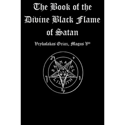 The Book of the Divine Black Flame of Satan - Paperback