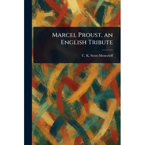 Marcel Proust, an English Tribute - Paperback