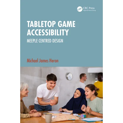 Tabletop Game Accessibility: Meeple Centred Design - Paperback