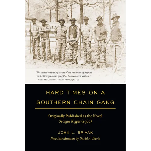 Hard Times on a Southern Chain Gang: Originally Published as the Novel Georgia Nigger (1932) (Revised) - Paperback