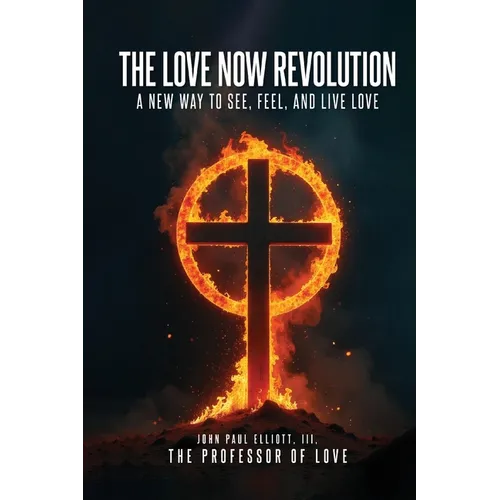 The Love Now Revolution - Paperback