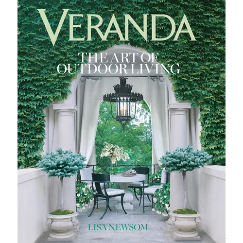 Veranda: The Art of Outdoor Living - Hardcover