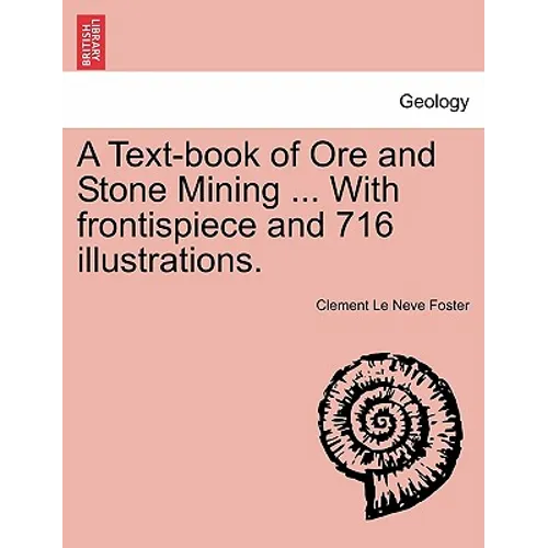 A Textbook of Ore and Stone Mining [With 716 illustrations] - Paperback