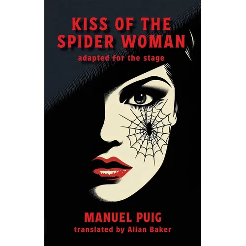 Kiss of the Spider Woman: adapted for the stage - Paperback
