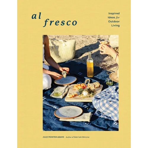 Al Fresco: Inspired Ideas for Outdoor Living - Hardcover