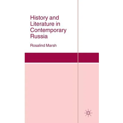 History and Literature in Contemporary Russia - Hardcover