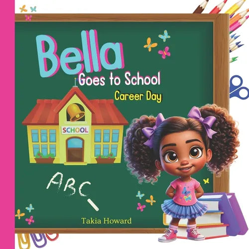 Bella Goes to School: 