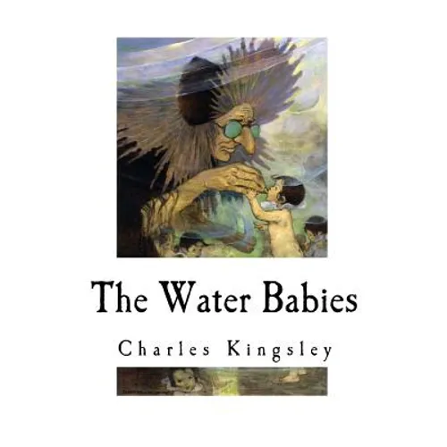 The Water Babies: A Fairy Tale for a Land Baby - Paperback