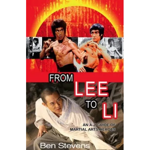 From Lee to Li: An A-Z guide of martial arts heroes - Paperback