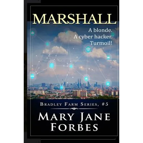 Marshall: A blonde. A cyber hacker. Turmoil! - Paperback