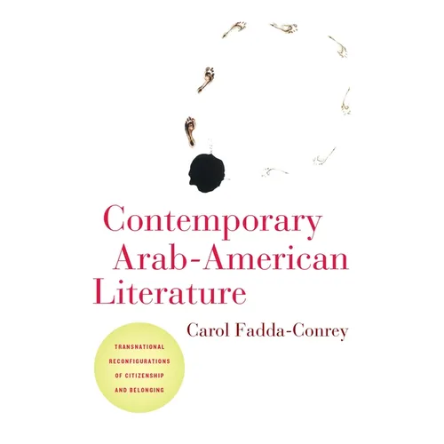 Contemporary Arab-American Literature: Transnational Reconfigurations of Citizenship and Belonging - Paperback