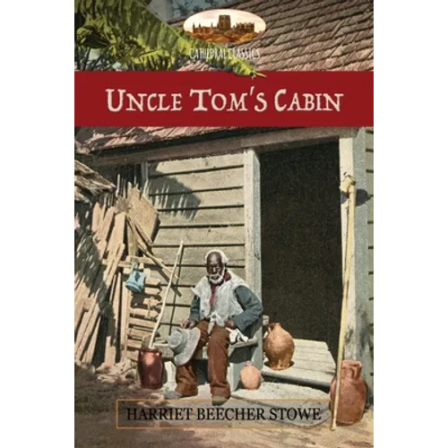 Uncle Tom's Cabin: or Life Among the Lowly; with Hammatt Billings' 1st ed. illustrations & notes from a later ed. (Aziloth Books) - Paperback