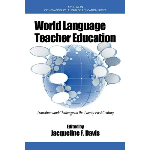 World Language Teacher Education: Transitions and Challenges in the 21st Century - Paperback
