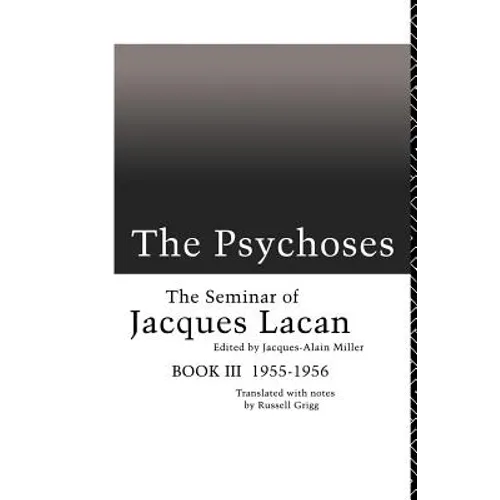 The Psychoses: The Seminar of Jacques Lacan - Paperback