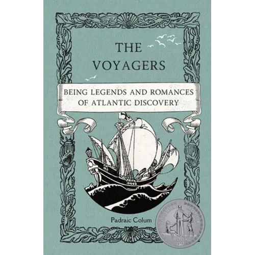 The Voyagers: Being Legends and Romances of Atlantic Discovery - Paperback