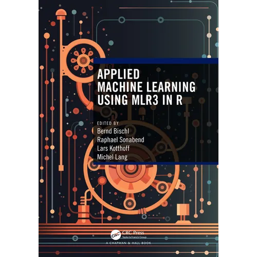 Applied Machine Learning Using Mlr3 in R - Paperback