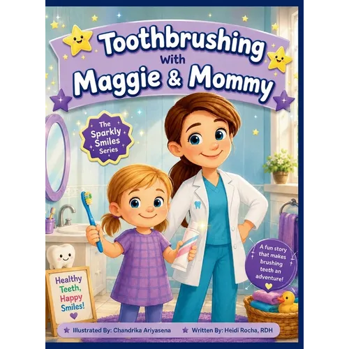 Toothbrushing with Maggie & Mommy - Hardcover