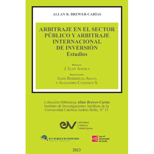 ARBITRAJE EN EL SECTOR PÚBLICO Y ARBITRAJE INTERNACIONAL DE INVERSIÓN. Estudios - Paperback