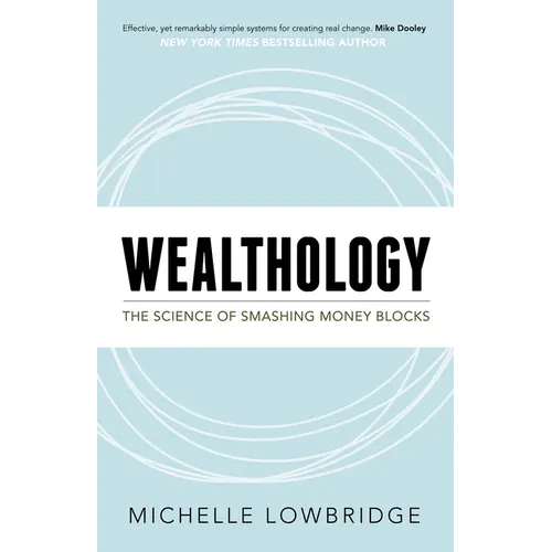 Wealthology: The Science of Smashing Money Blocks - Paperback