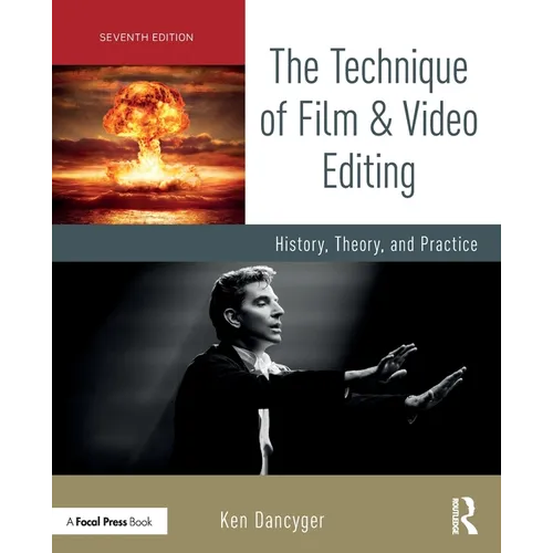 The Technique of Film and Video Editing: History, Theory, and Practice - Paperback