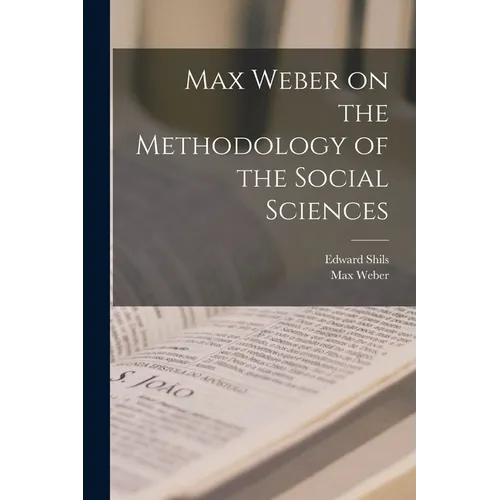 Max Weber on the Methodology of the Social Sciences - Paperback