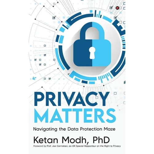 Privacy Matters: Navigating the Data Protection Maze - Hardcover