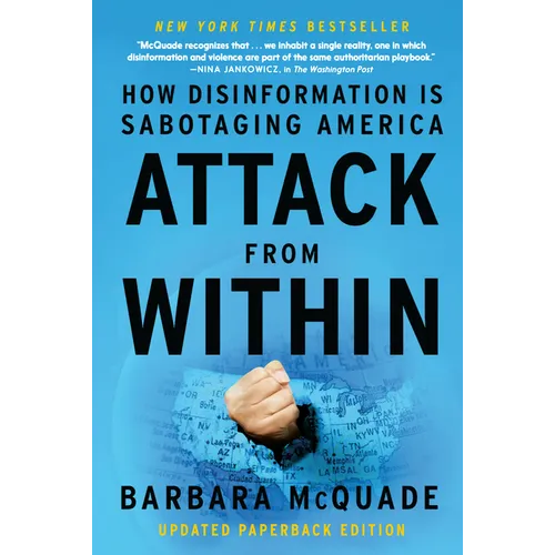 Attack from Within: How Disinformation Is Sabotaging America