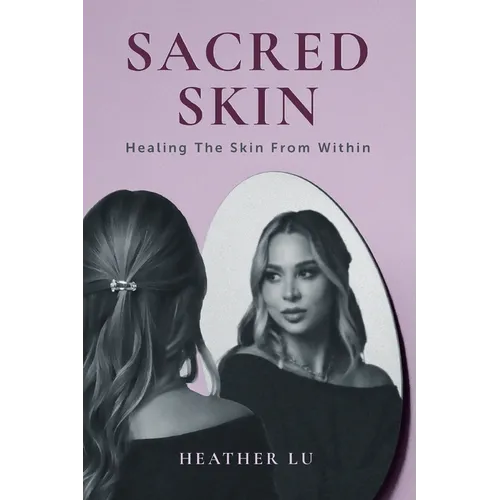 Sacred Skin: Healing From Within - Paperback
