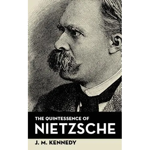 The Quintessence Of Nietzsche - Paperback