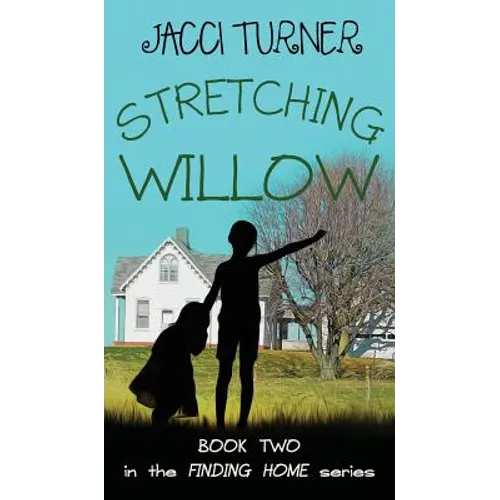 Stretching Willow - Hardcover