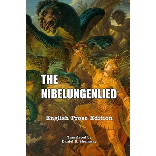 The Nibelungenlied: English Prose Translation - Paperback