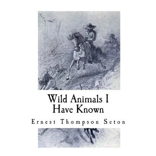 Wild Animals I Have Known - Paperback