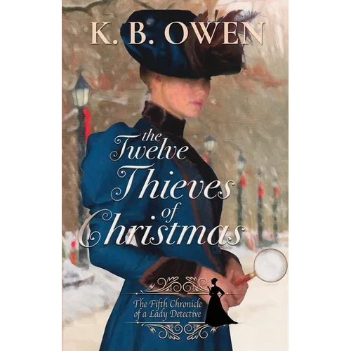 The Twelve Thieves of Christmas: A Lady Detective for Hire Historical Mystery - Paperback