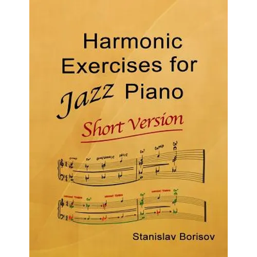 Harmonic Exercises for Jazz Piano: Short Version - Paperback