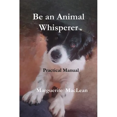 Be an animal whisperer - Paperback