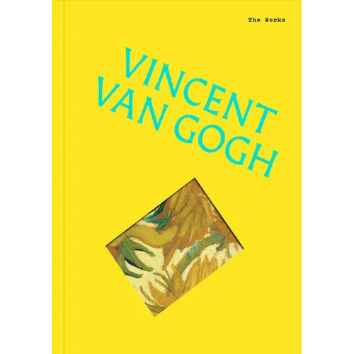 The Works: Vincent Van Gogh: The Essential Masterpieces - Hardcover