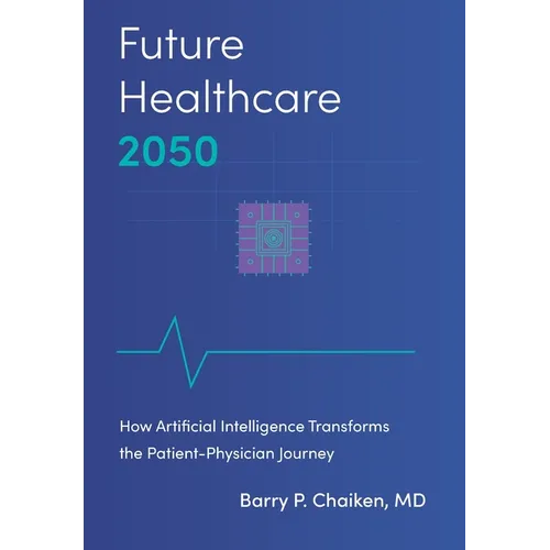 Future Healthcare 2050: How Artificial Intelligence Transforms the Patient-Physician Journey