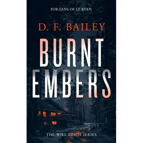 Burnt Embers: A Will Finch Mystery Thriller - Paperback