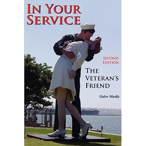 In Your Service: The Veteran's Friend Second Edition - Paperback