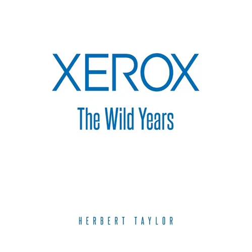Xerox: The Wild Years - Paperback