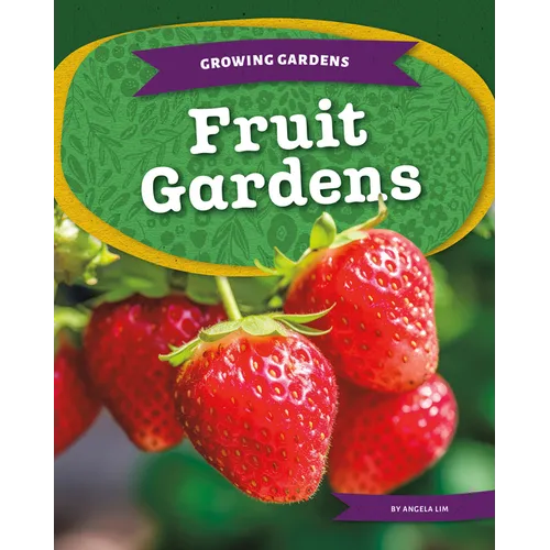 Fruit Gardens - Library Binding