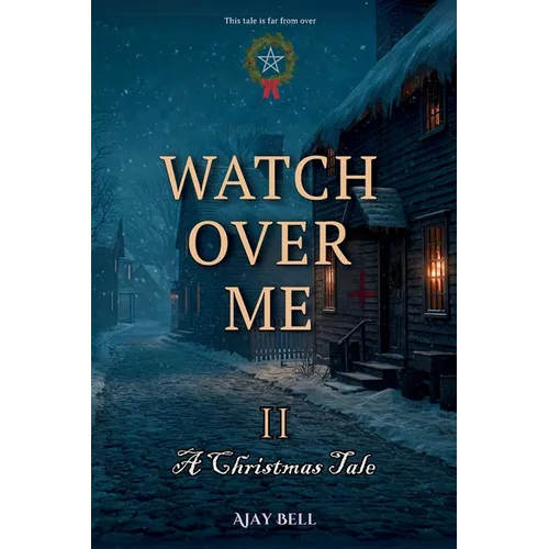 Watch Over Me II: A Christmas Tale - Paperback