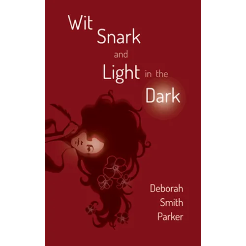 Wit, Snark, and Light in the Dark - Paperback