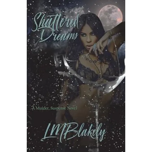 Shattered Dreams - Paperback