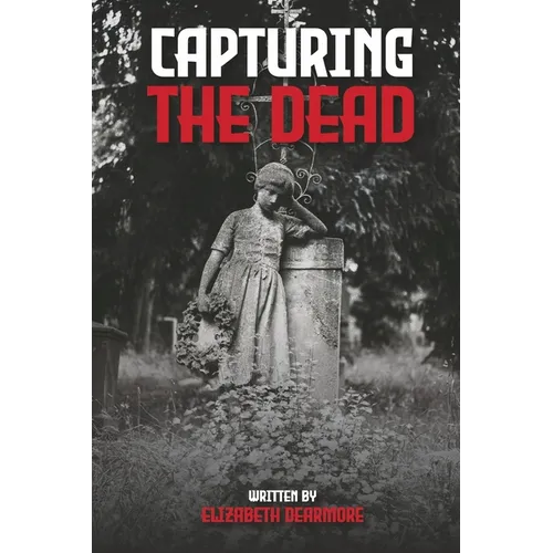 Capturing the Dead - Paperback