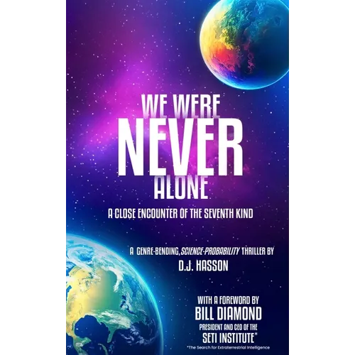 We Were NEVER Alone - A Close Encounter of the Seventh Kind - Hardcover