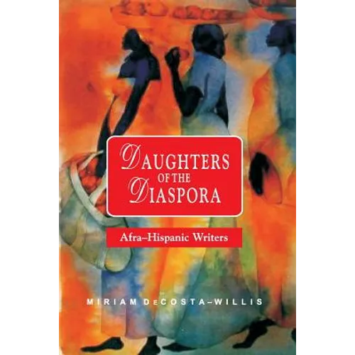 Daughters of the Diaspora: Afra-Hispanic Writers - Paperback