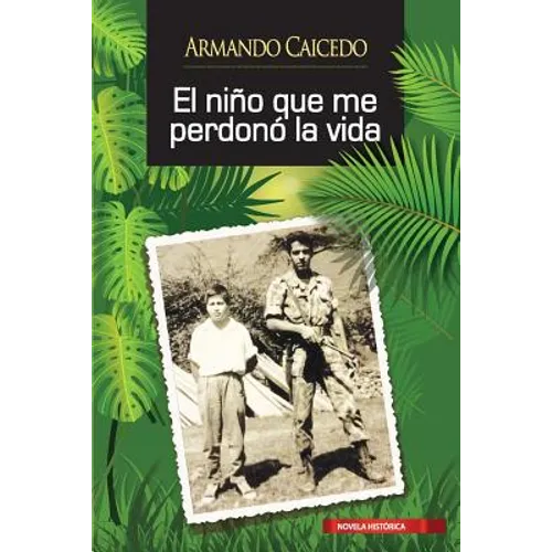 El niño que me perdonó la vida - Paperback