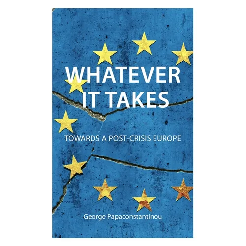 Whatever It Takes: Towards a Post-Crisis Europe - Paperback