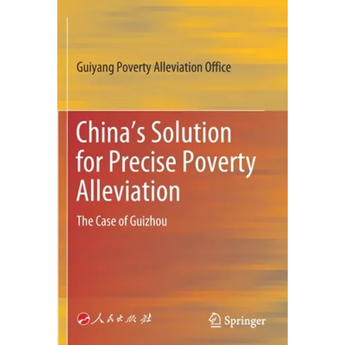 China's Solution for Precise Poverty Alleviation: The Case of Guizhou - Paperback